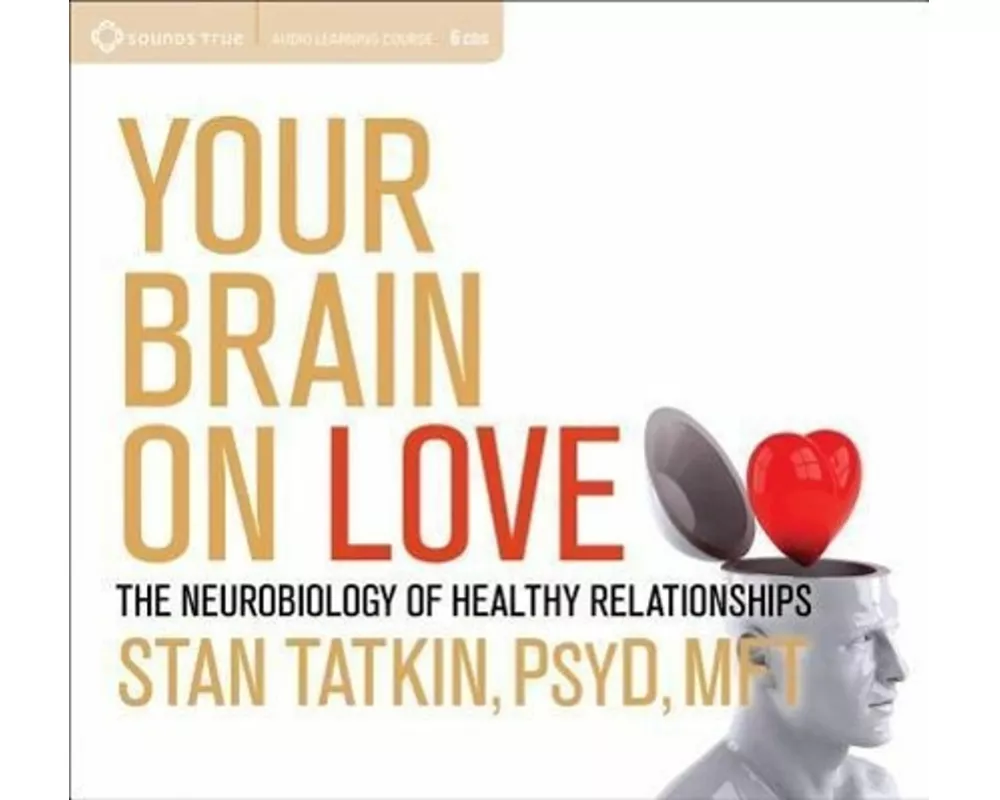 Your Brain on Love: The Neurobiology of Healthy Relationships