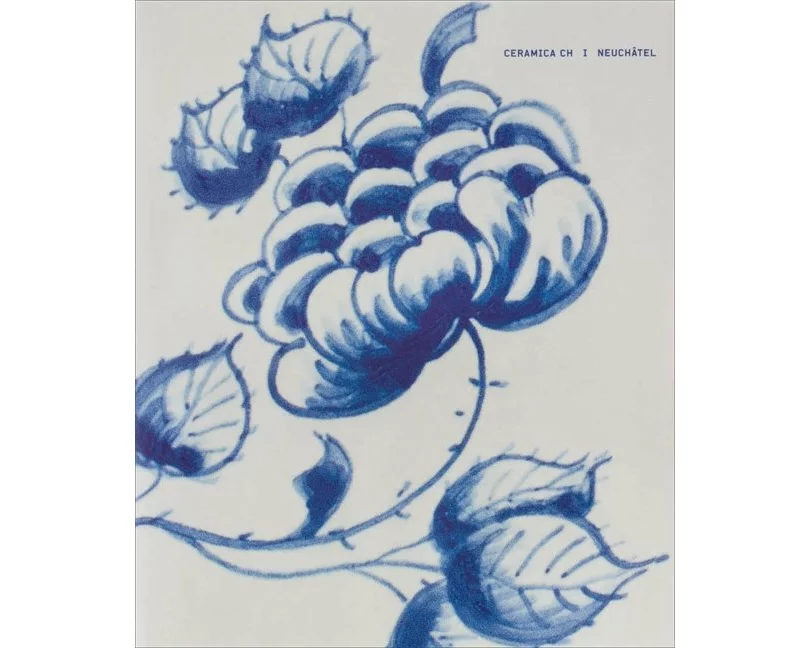 Ceramia CH. Band 1: Neuchâtel