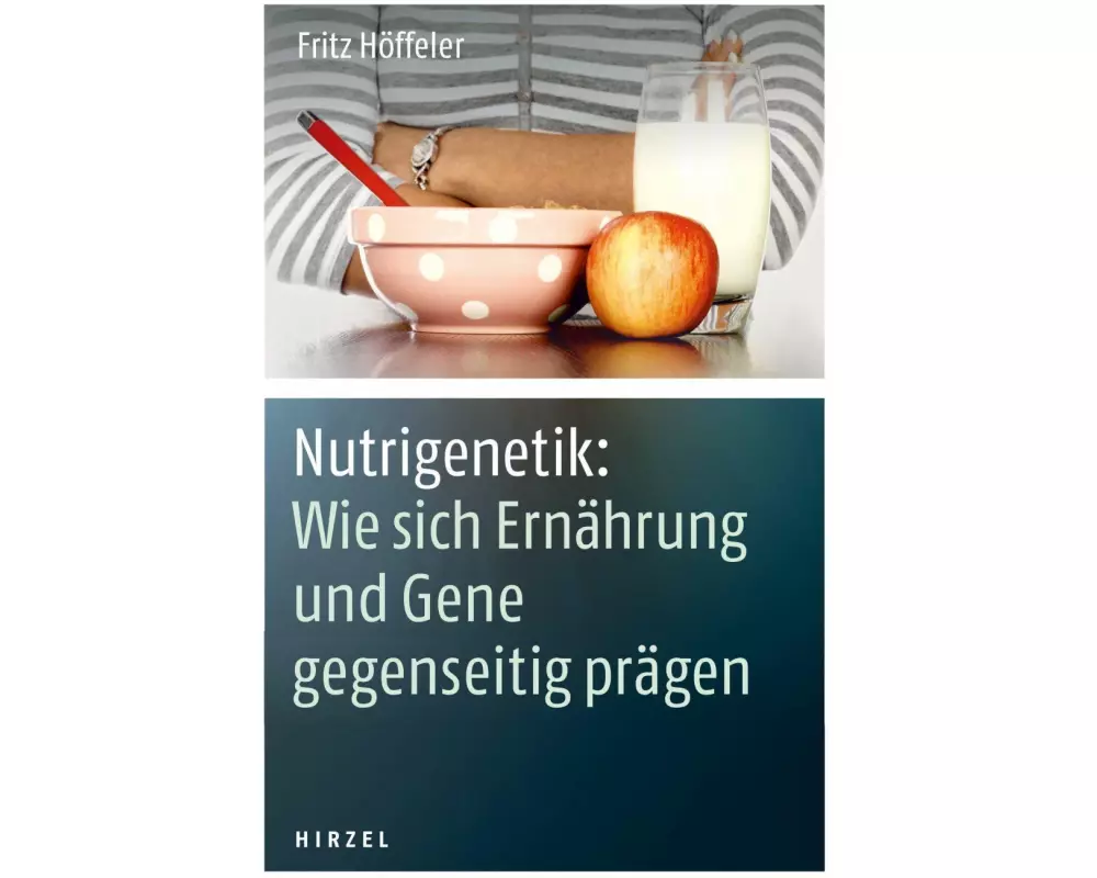 Nutrigenetik: Wie sich Ernährung und Gene gegenseitig prägen