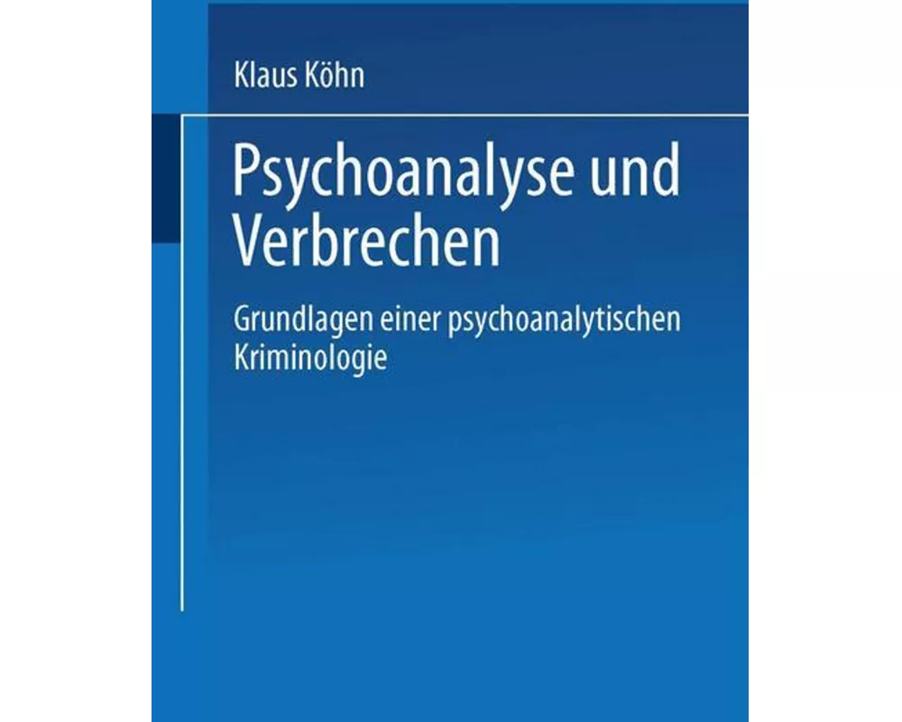 Psychoanalyse und Verbrechen