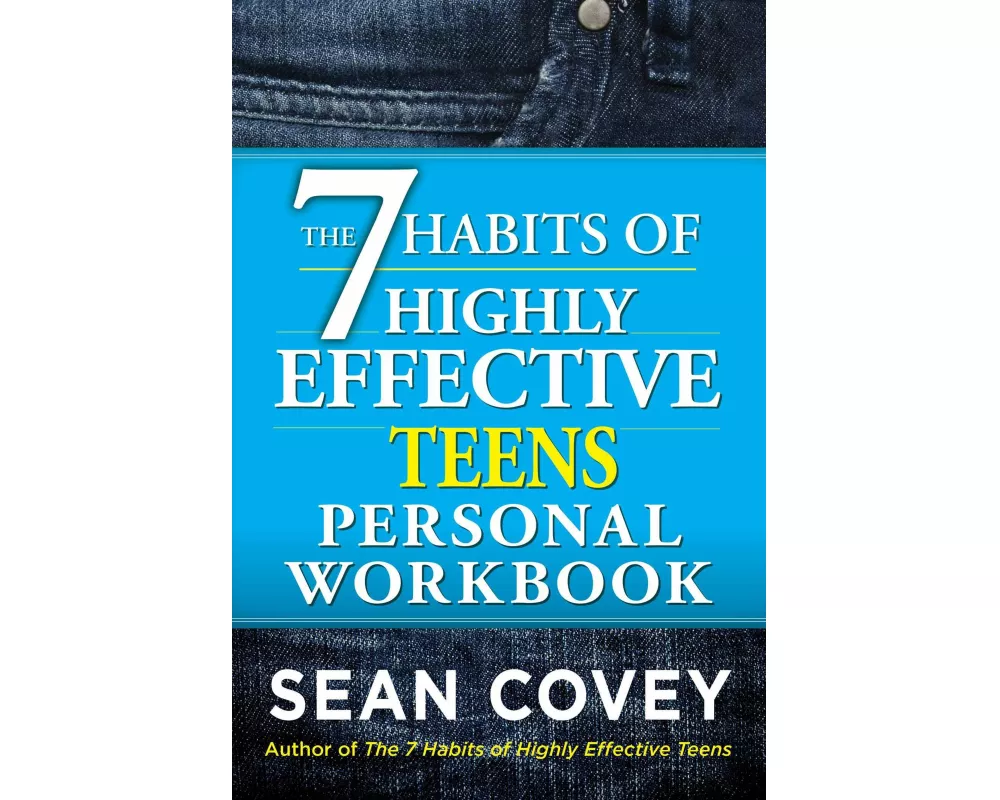 7 Habits of Highly Effective Teens Personal Workbook