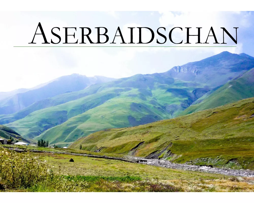 Aserbaidschan - Ein Bildband