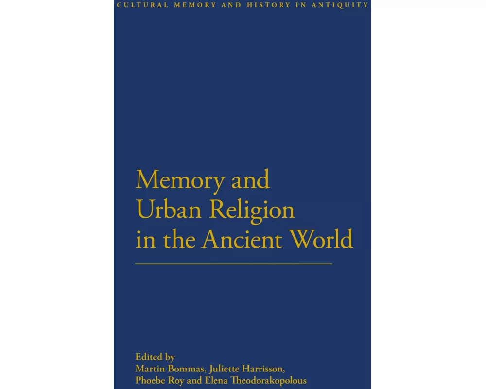 Memory and Urban Religion in the Ancient World