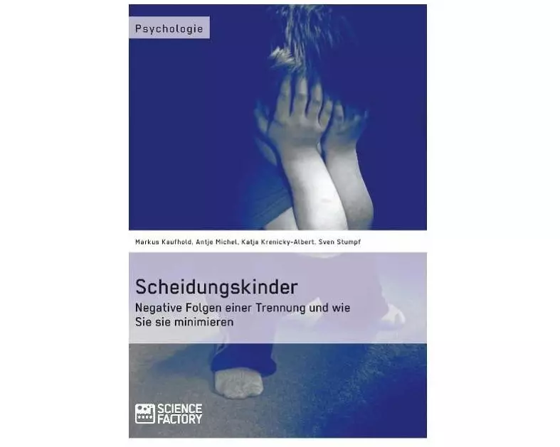 Scheidungskinder. Negative Folgen einer Trennung und wie Sie sie minimieren