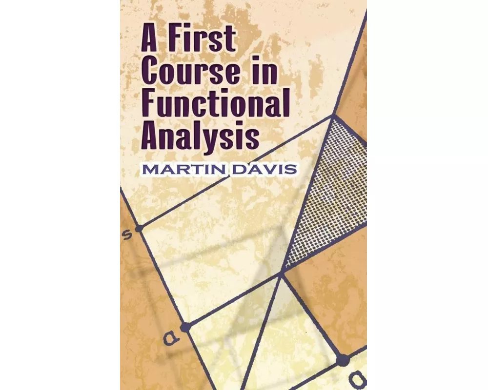 A First Course in Functional Analysis