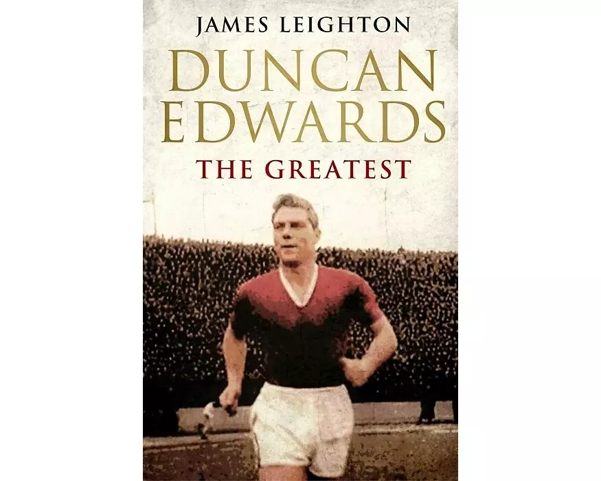 Duncan Edwards: The Greatest