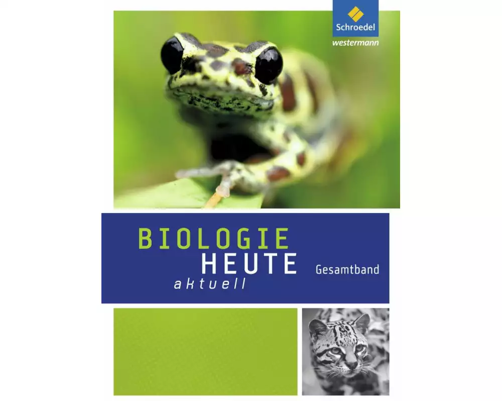 Biologie heute aktuell - Ausgabe 2011 für Realschulen in Nordrhein-Westfalen