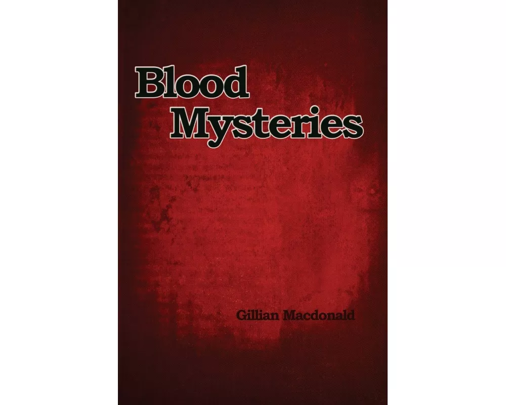 Blood Mysteries