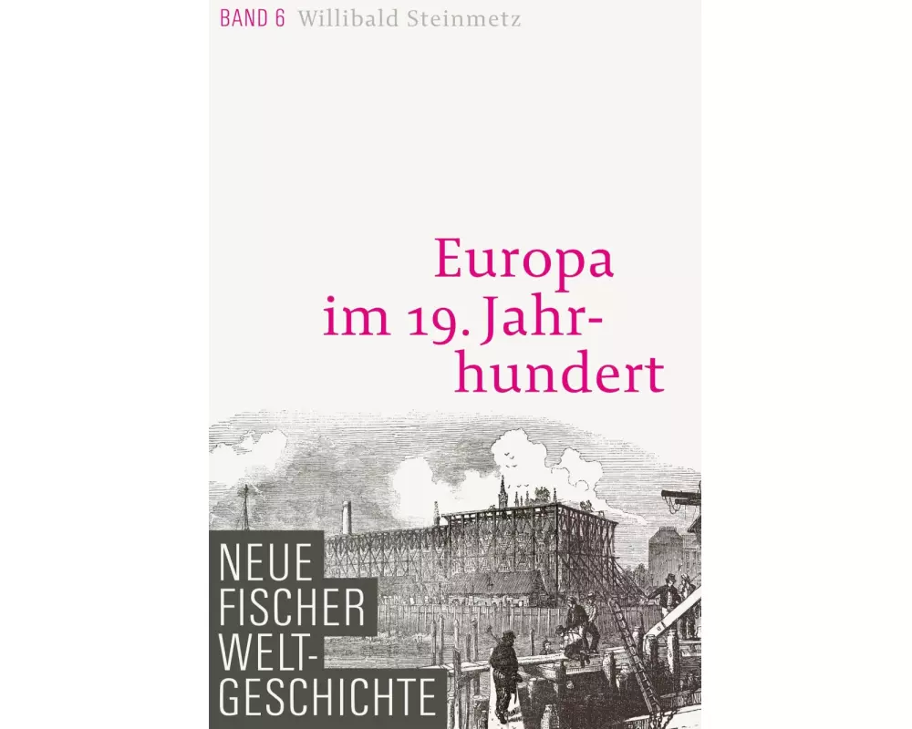 Neue Fischer Weltgeschichte. Band 6