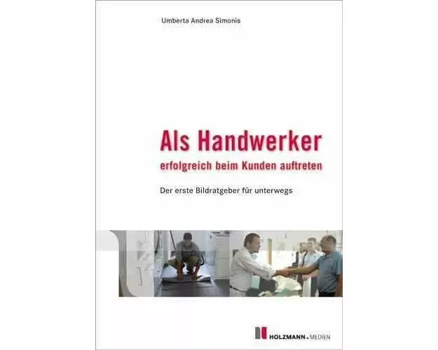 Als Handwerker erfolgreich beim Kunden auftreten
