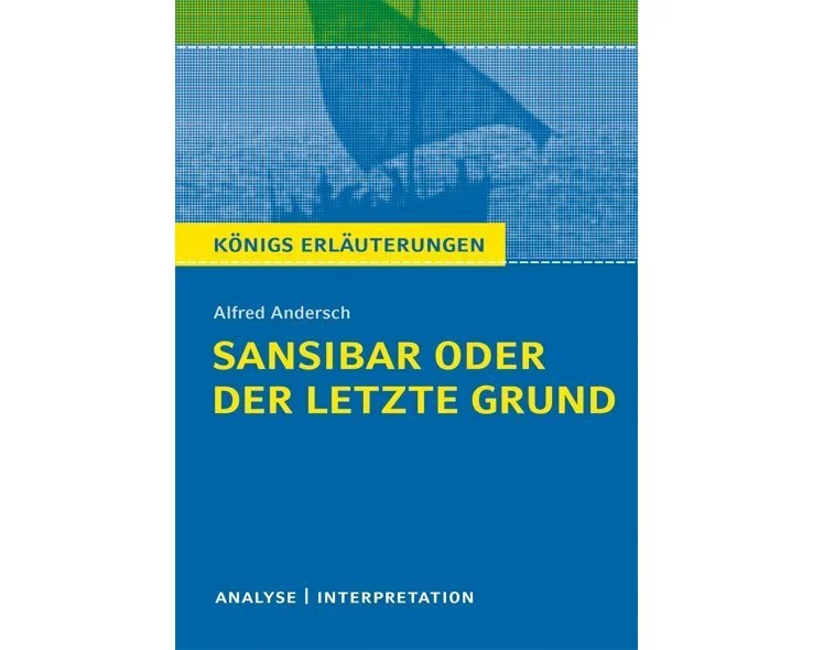 Sansibar oder der letzte Grund von Alfred Andersch