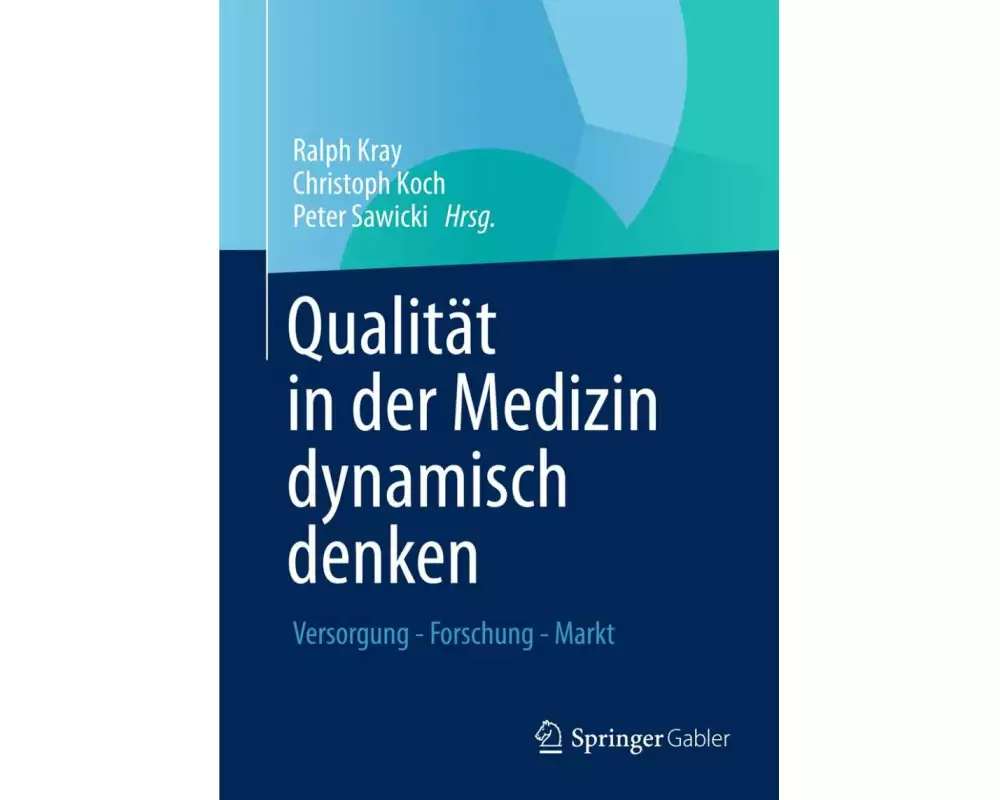 Qualität in der Medizin dynamisch denken
