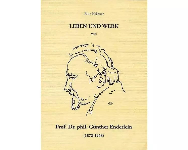 Leben und Werk von Prof. Dr. Phil. Günther Enderlein