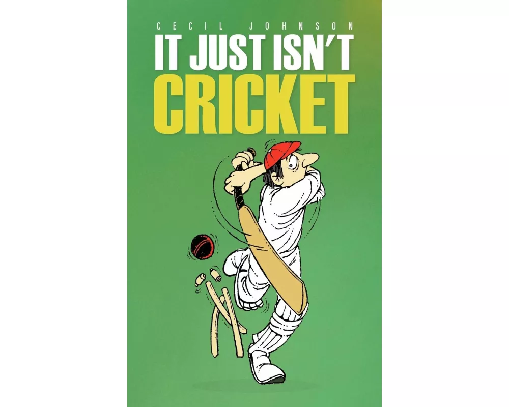 It Just Isn't Cricket