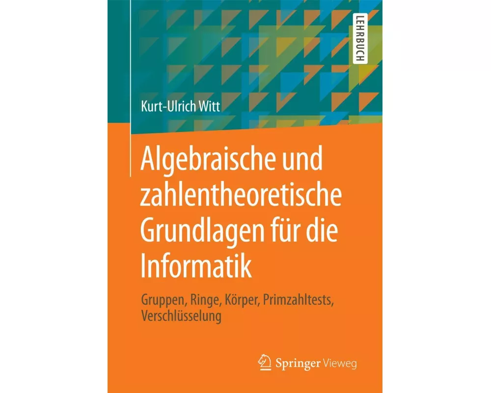 Algebraische und zahlentheoretische Grundlagen für die Informatik