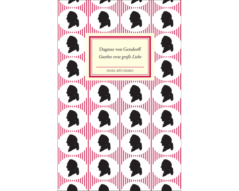 Goethes erste große Liebe Lili Schönemann