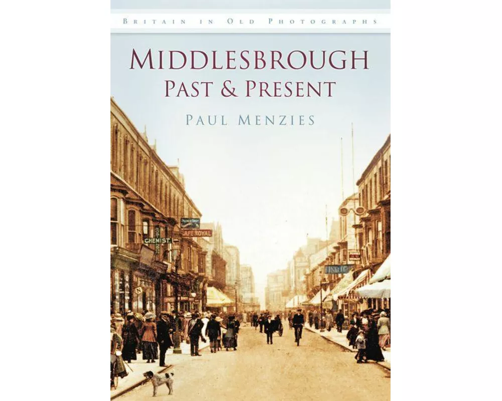 Middlesbrough Past and Present