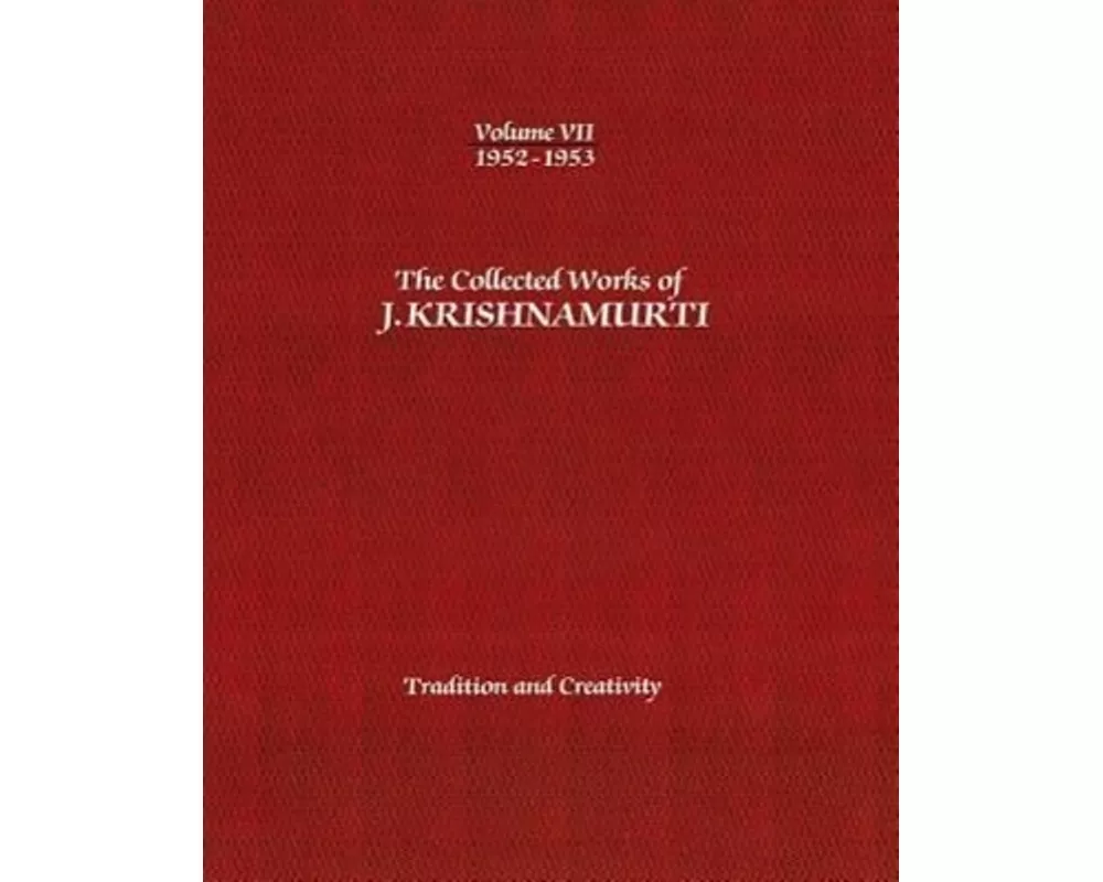 The Collected Works of J. Krishnamurti, Volume VII