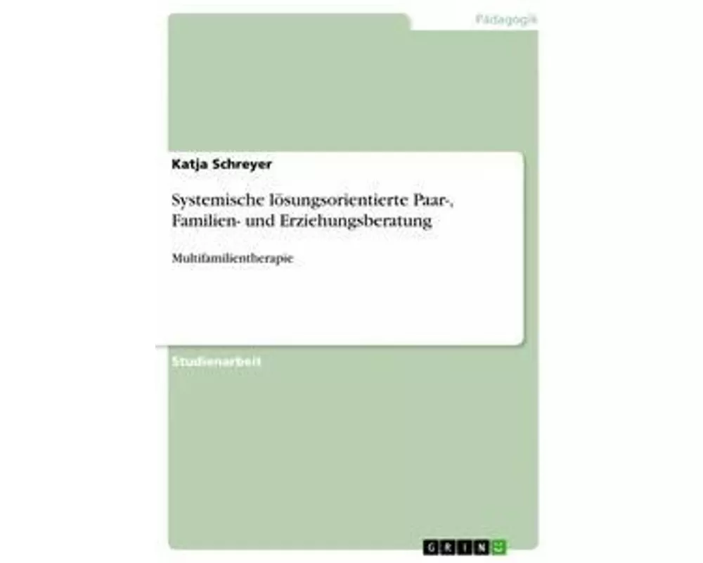 Systemische lösungsorientierte Paar-, Familien- und Erziehungsberatung