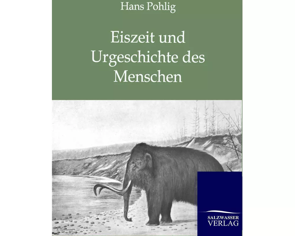 Eiszeit und Urgeschichte des Menschen