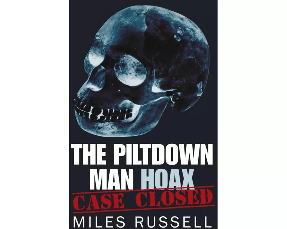 The Piltdown Man Hoax