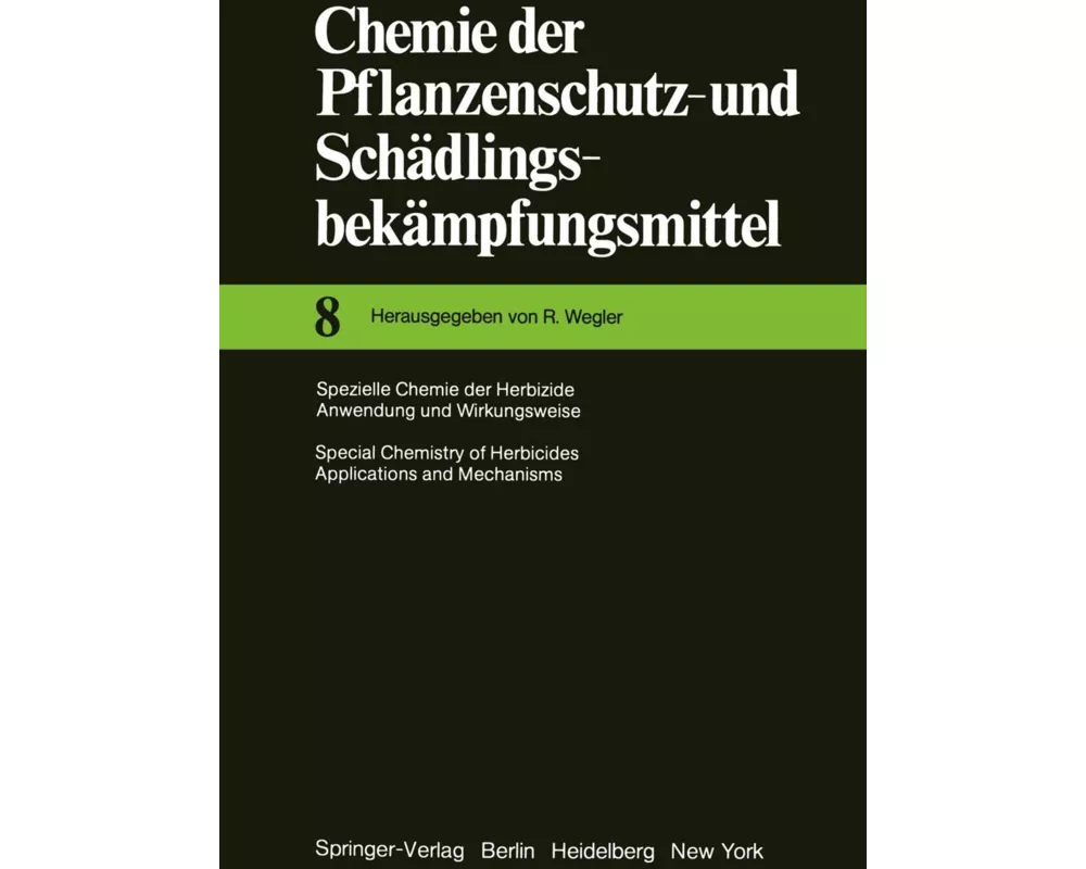 Spezielle Chemie der Herbizide · Anwendung und Wirkungsweise / Special Chemistry of Herbicides · Applications and Mechanisms