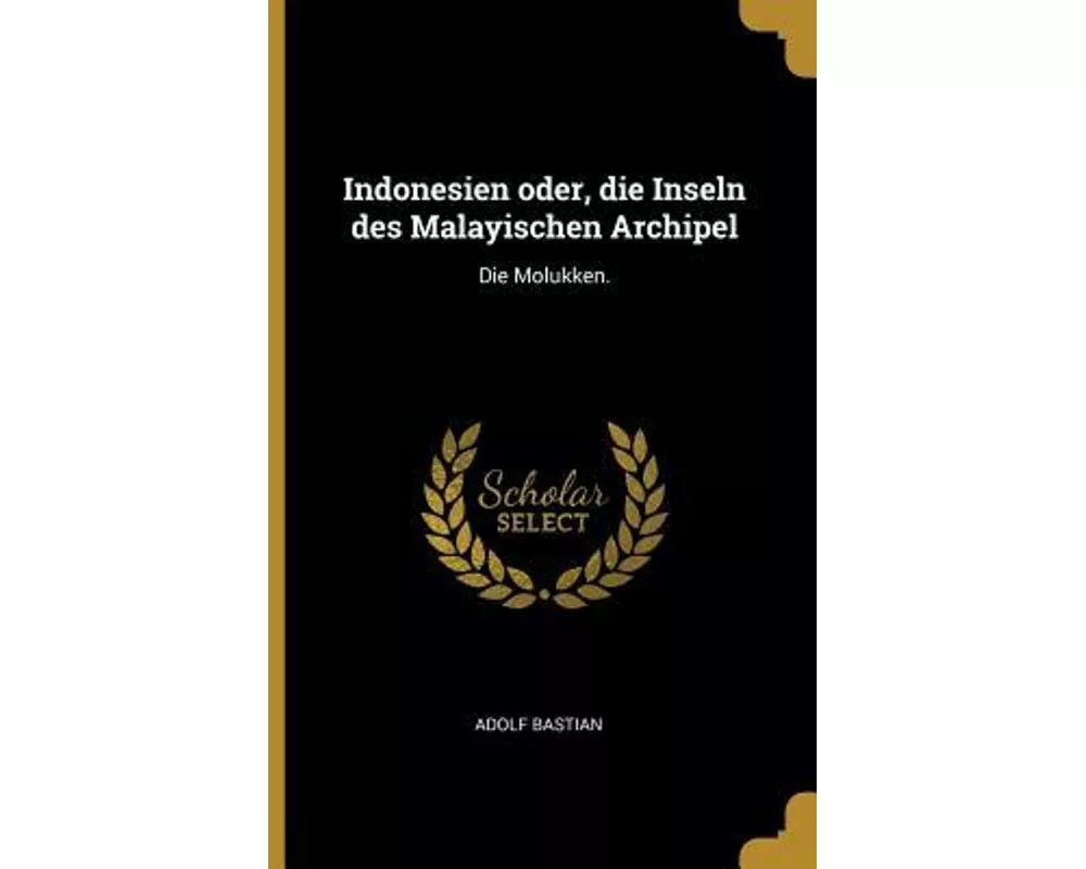 Indonesien Oder, Die Inseln Des Malayischen Archipel: Die Molukken