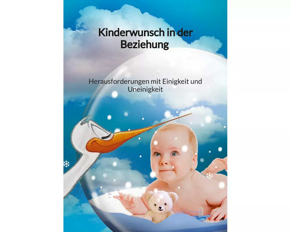 Kinderwunsch in der Beziehung - Herausforderungen mit Einigkeit und Uneinigkeit