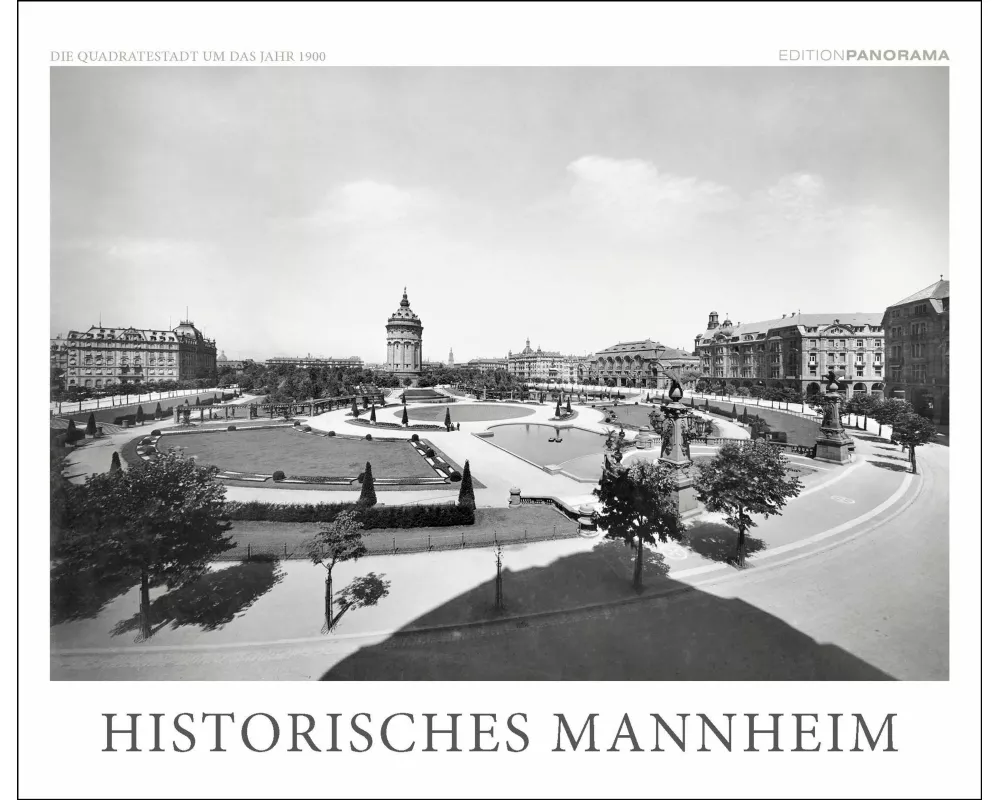 HISTORISCHES MANNHEIM - Die Quadratestadt um 1900