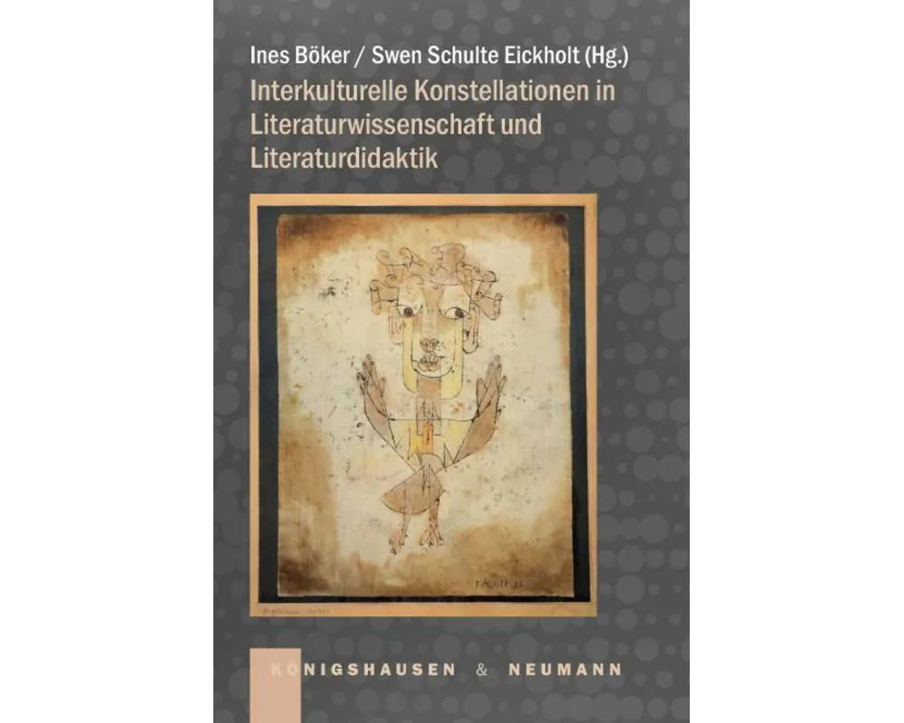 Interkulturelle Konstellationen in Literaturwissenschaft und Literaturdidaktik