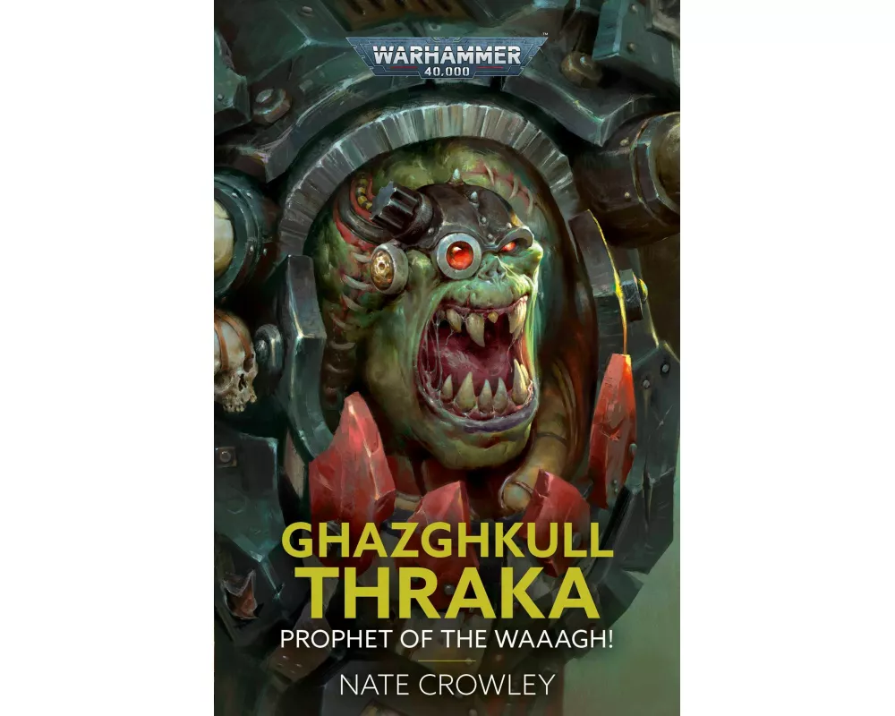 Ghazghkull Thraka: Prophet of the Waaagh!