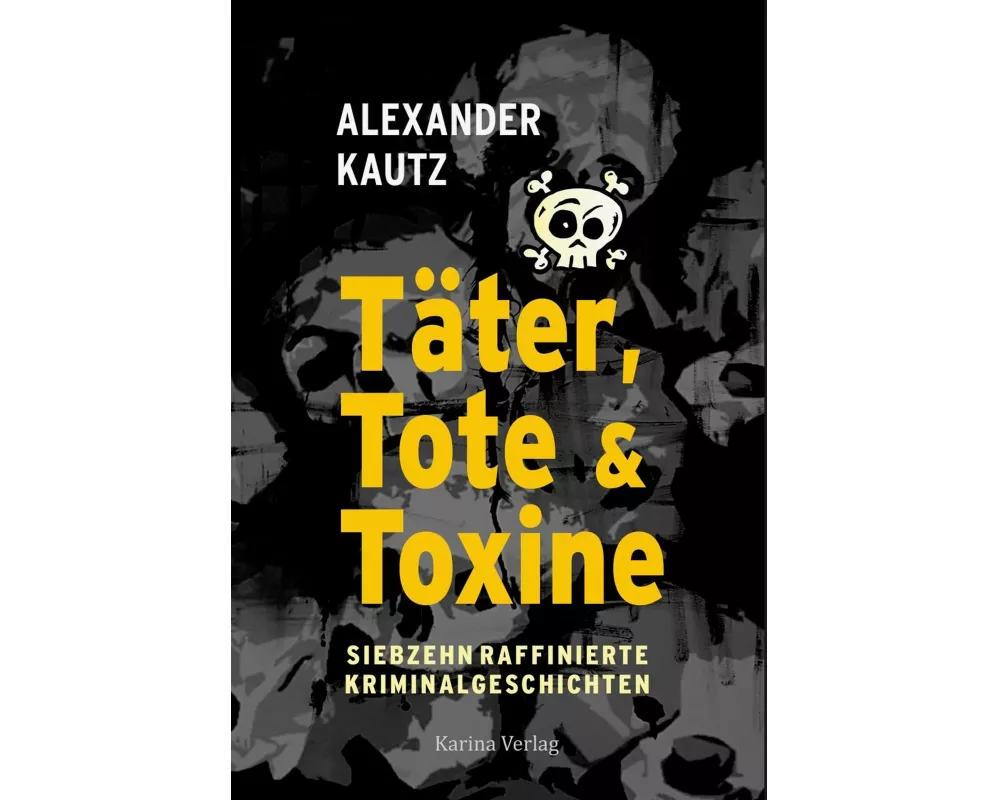 Täter, Tote und Toxine