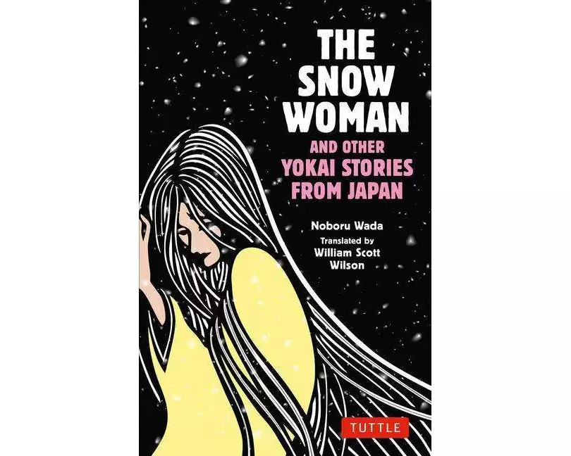 The Snow Woman and Other Yokai Stories from Japan