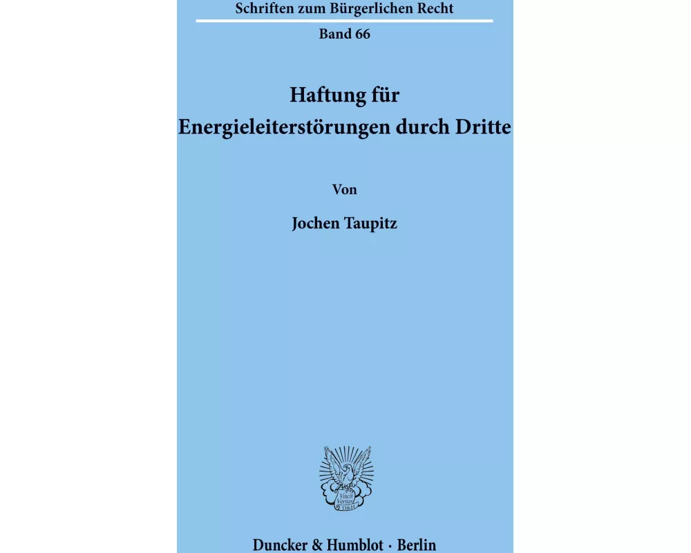 Haftung für Energieleiterstörungen durch Dritte