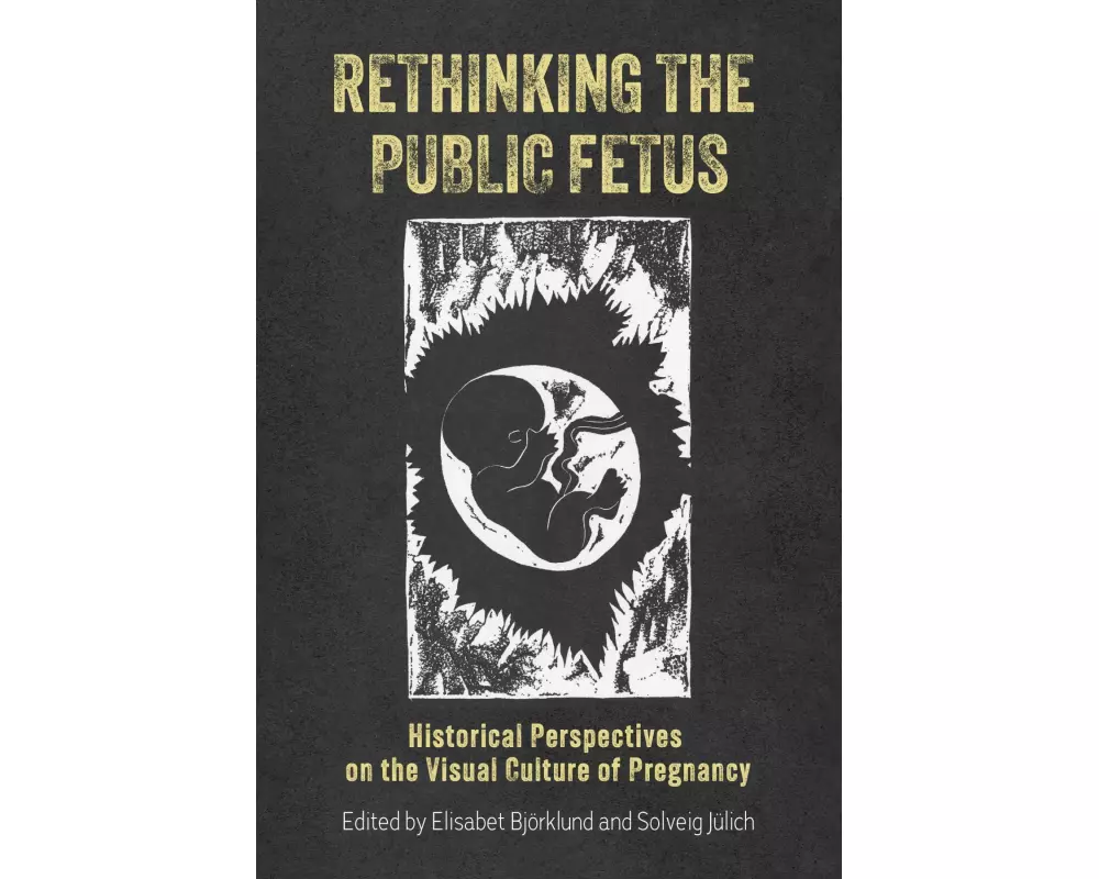 Rethinking the Public Fetus