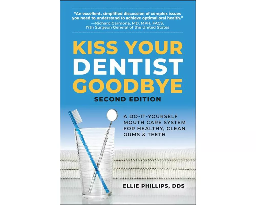 Kiss Your Dentist Goodbye