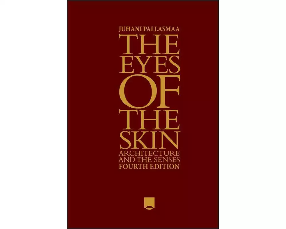 The Eyes of the Skin