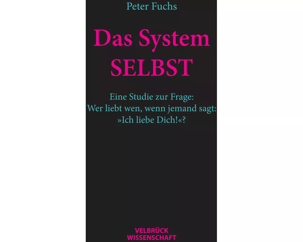 Das System SELBST