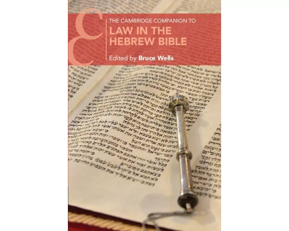 The Cambridge Companion to Law in the Hebrew Bible