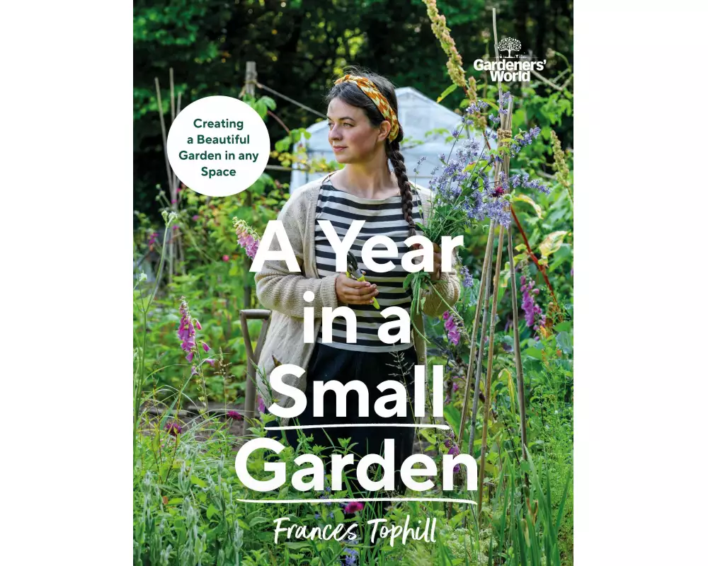 Gardeners’ World: A Year in a Small Garden