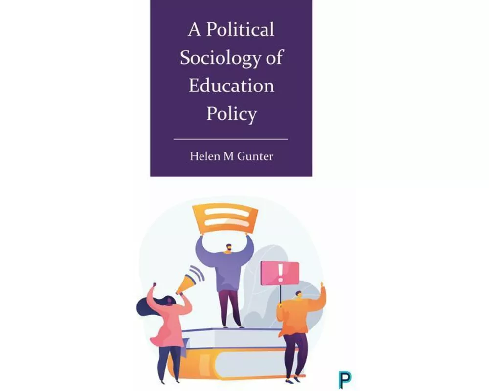 A Political Sociology of Education Policy