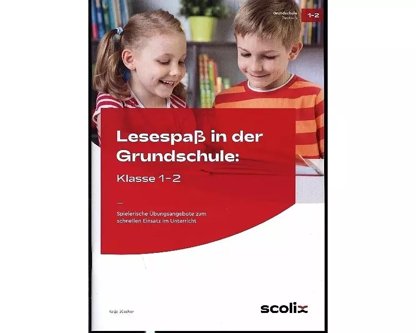 Lesespaß in der Grundschule: Klasse 1-2