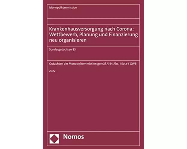 Krankenhausversorgung nach Corona: Wettbewerb, Planung und Finanzierung neu organisieren