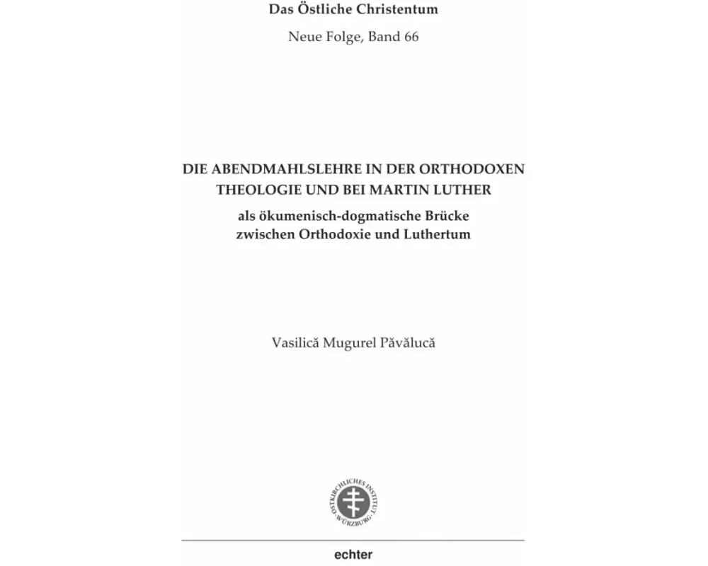 Die Abendmahlslehre in der orthodoxen Theologie und bei Martin Luther