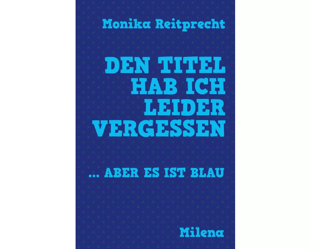 Den Titel hab ich leider vergessen ... aber es ist blau