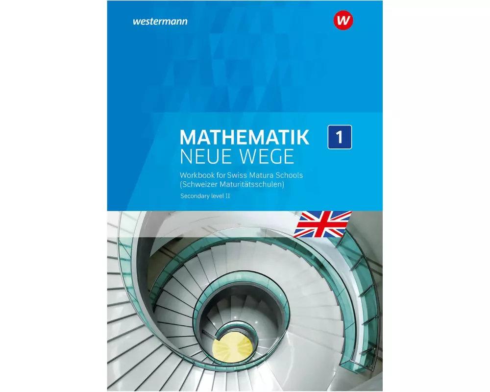 Mathematik Neue Wege SII Englischsprachige Ausgabe für die Schweiz (Immersion)