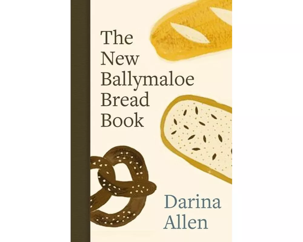 The New Ballymaloe Bread Book