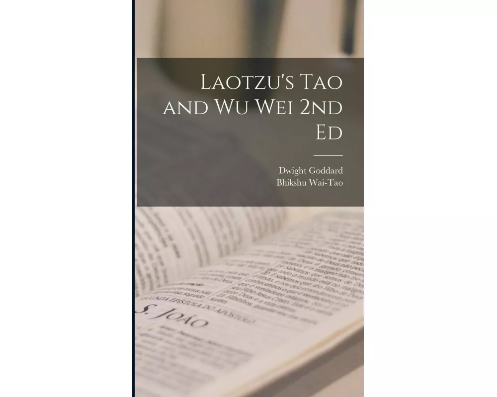 Laotzu's Tao and Wu Wei 2nd Ed