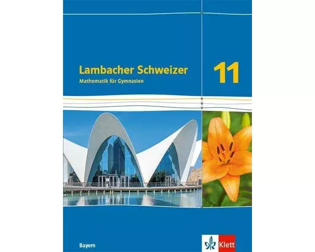 Lambacher Schweizer Mathematik 11. Schulbuch Klasse 11. Ausgabe Bayern