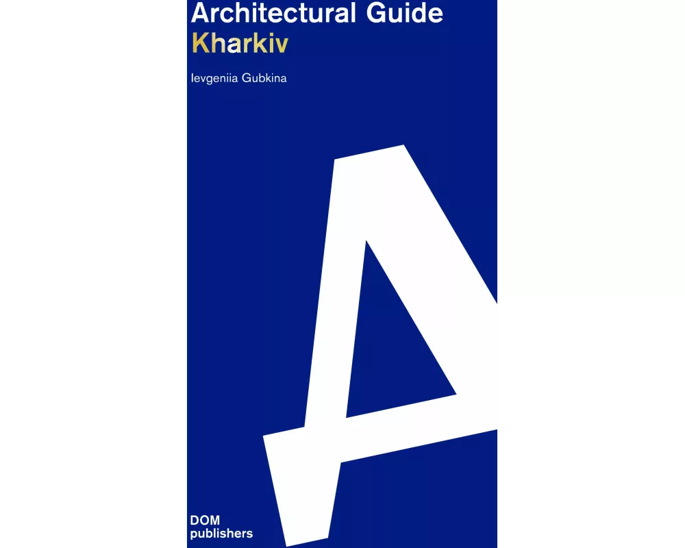 Kharkiv. Architectural Guide